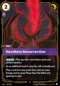 Heedless Resurrection