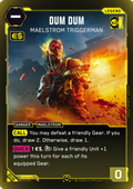 Dum Dum - Maelstrom Triggerman (V.1)